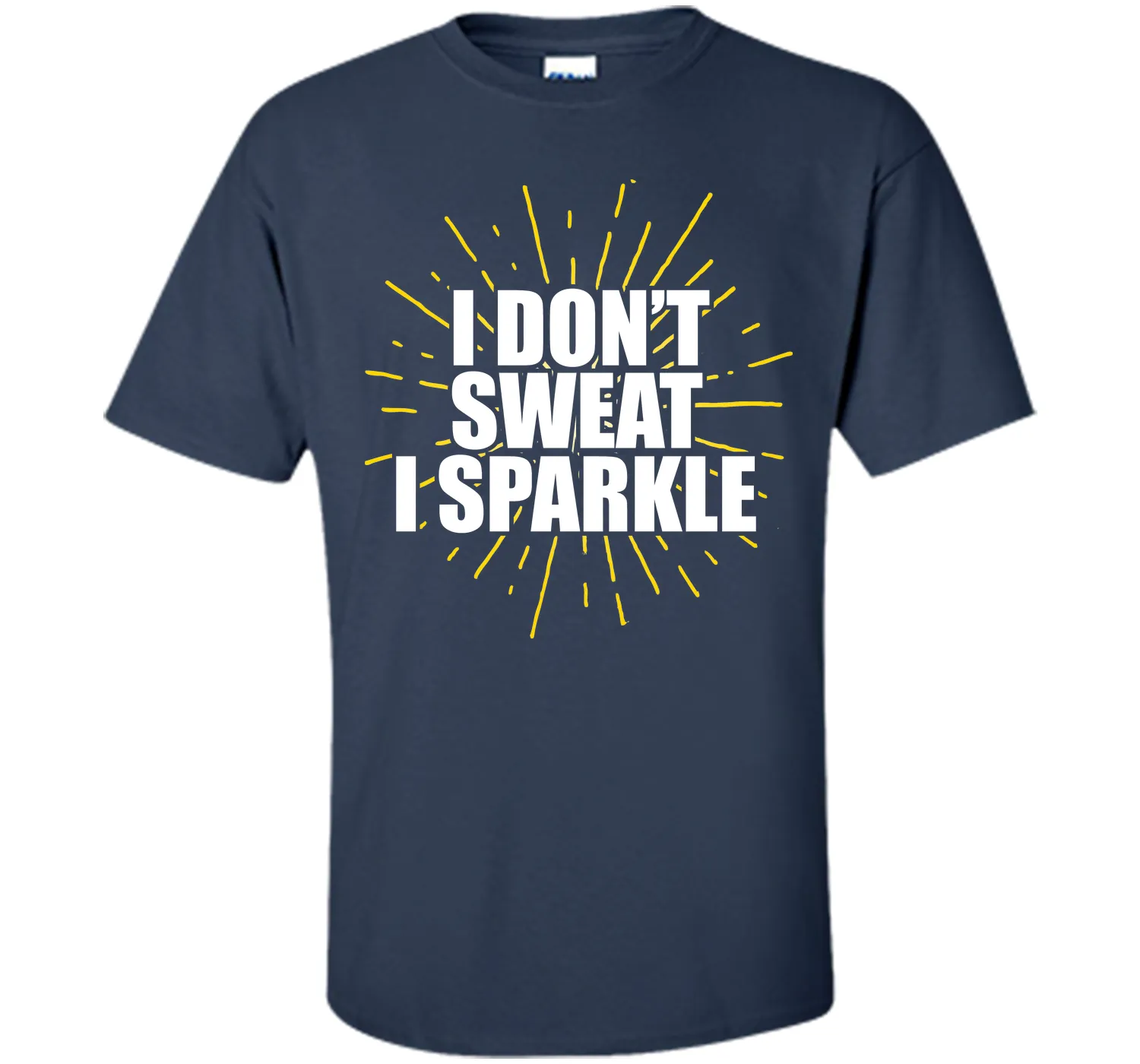 I Don't Sweat, I Sparkle Running Fitness T-Shirt