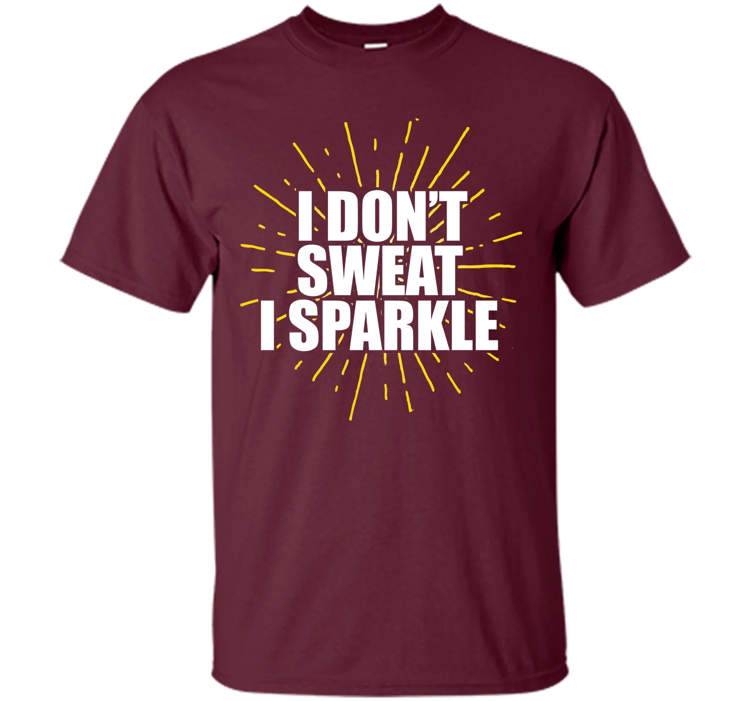 I Don't Sweat, I Sparkle Running Fitness T-Shirt