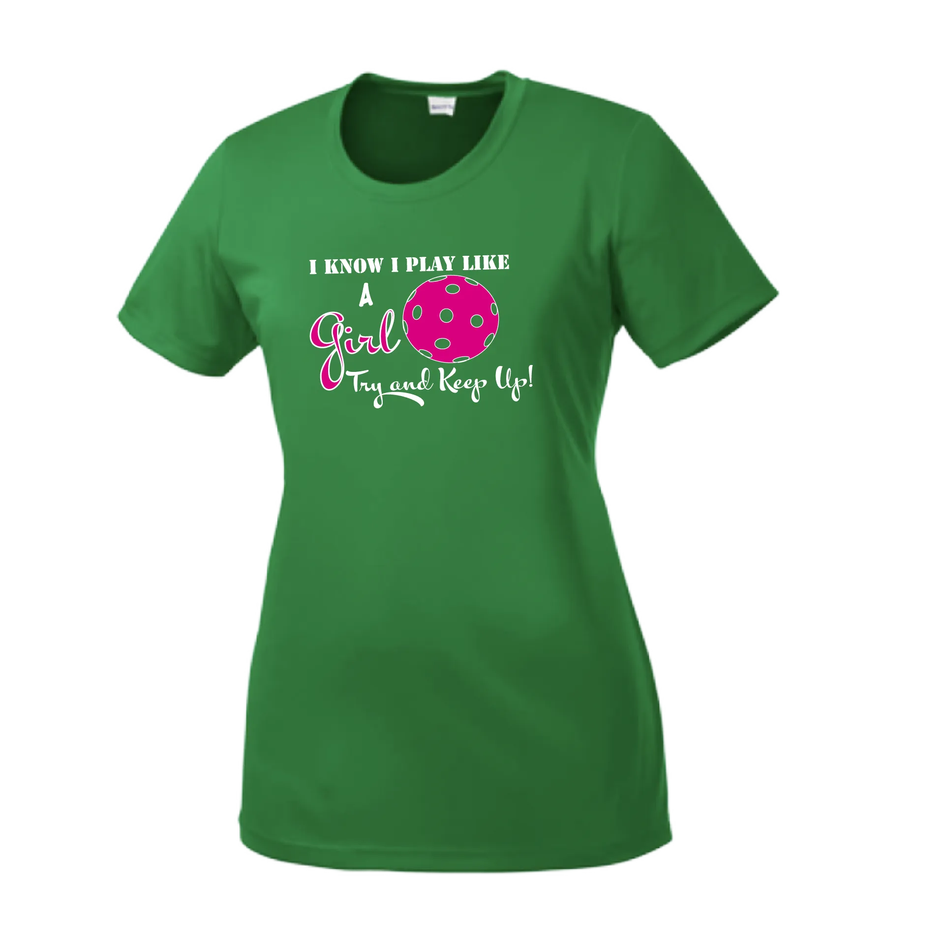 I know I Play Like A Girl Try To Keep Up | Women’s Short Sleeve Crewneck Athletic Shirts | 100% Polyester