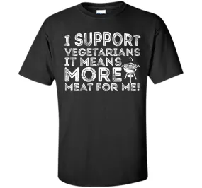 I Support Vegetarians T-Shirt