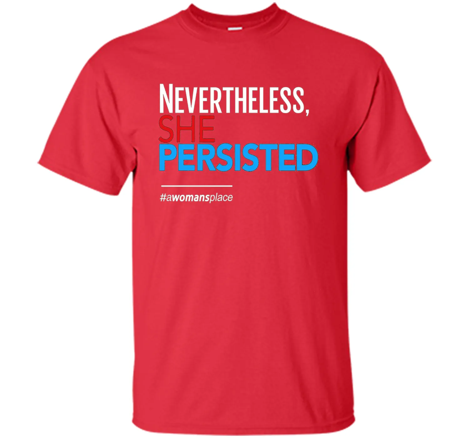 Nevertheless She Persisted: Feminist T-Shirt