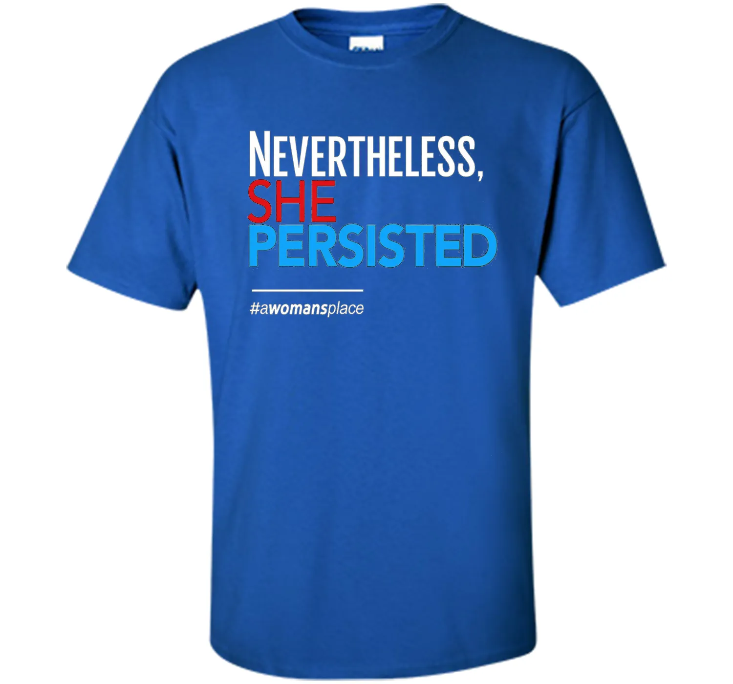 Nevertheless She Persisted: Feminist T-Shirt