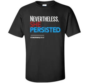 Nevertheless She Persisted: Feminist T-Shirt