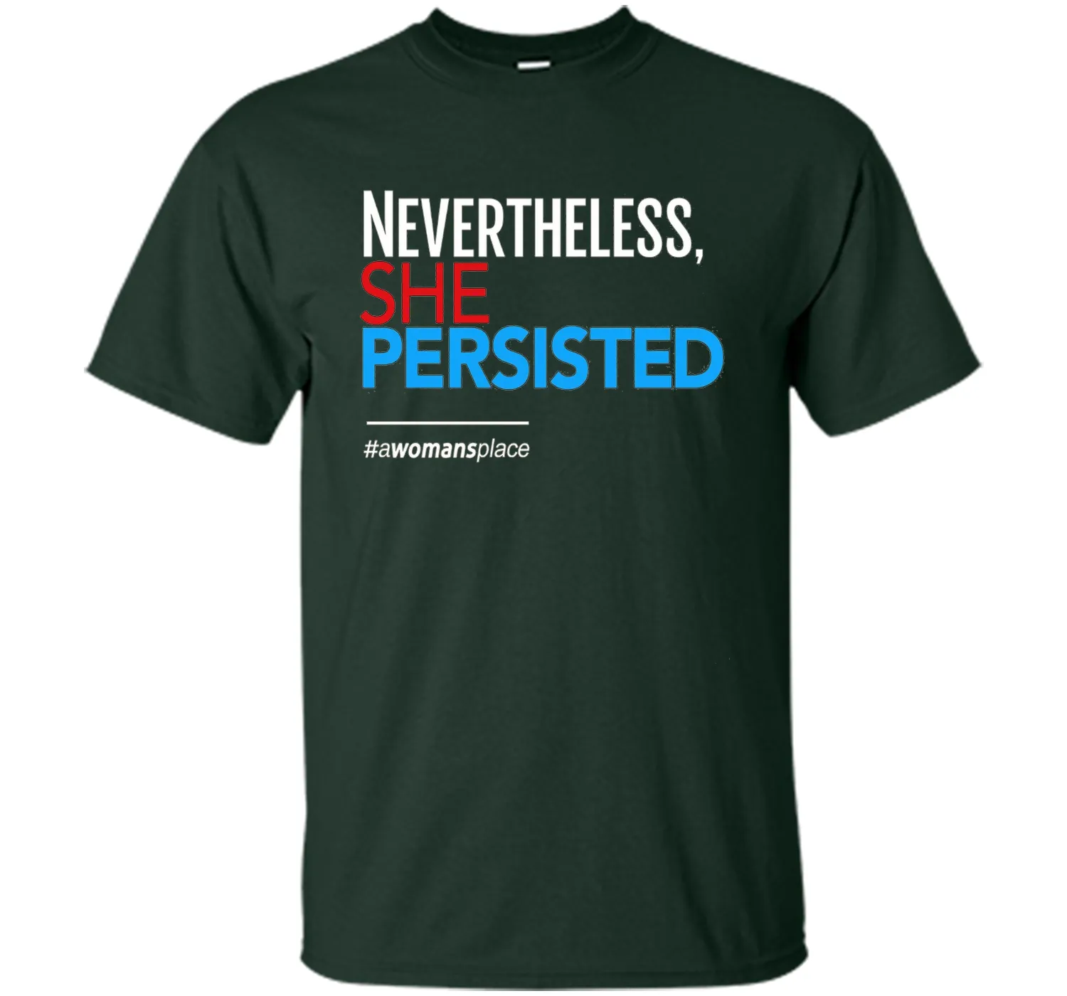 Nevertheless She Persisted: Feminist T-Shirt